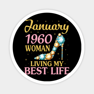 January 1960 Woman Living My Best Life Happy Birthday 61 Years To Me Nana Mommy Aunt Sister Wife Magnet